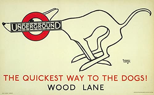RPW Roystone Print Works Vintage London Underground 'The Quickest Way to the Dogs', Classic Art Deco English Travel Poster A4/A3 wall art poster – printed in Yorkshire
