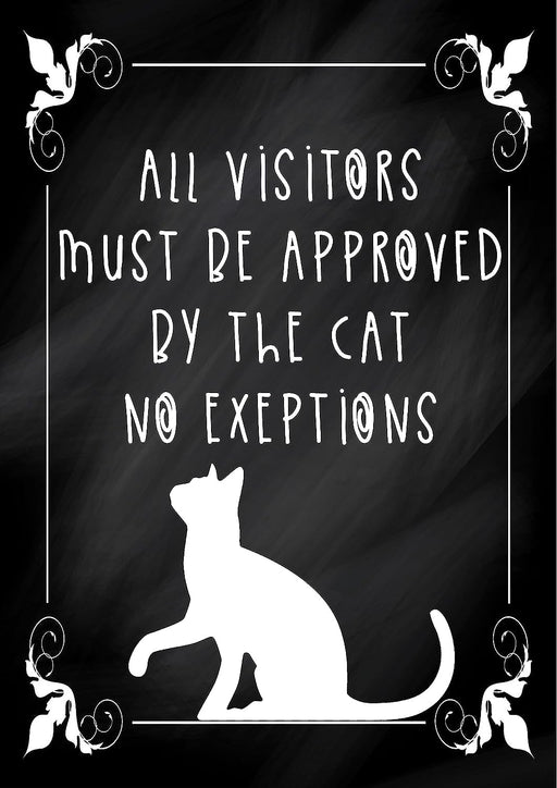 All Visitors Must Be Approved By The Cat Funny Decoration Print Animal Picture Vintage Wall Art Welcome Sign Home Decor wall art poster – printed in Yorkshire