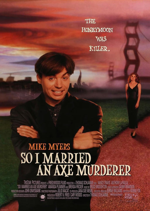 So I Married An Axe Murderer Vintage Comedy Horror 1990's movie poster Wall Art print wall art poster – printed in Yorkshire